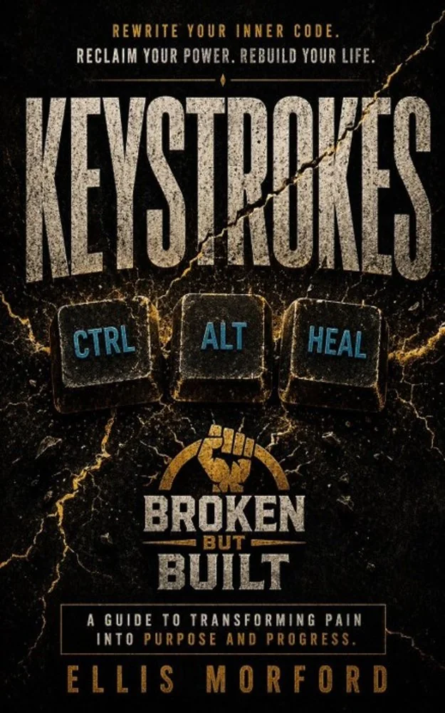 Keystrokes: Rewrite Your Inner Code and Rebuild Your Life by Ellis Morford, book cover